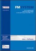 FM System. Guida e software per la redazione del Fascicolo dell'Opera. Con DVD-ROM