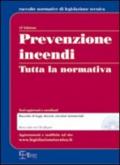 Prevenzione incendi. Tutta la normativa. Con CD-ROM