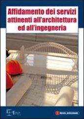 Affidamento dei servizi attinenti all'architettura ed all'ingegneria