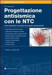 Progettazione antisismica con le NTC. Come riprendere il controllo del progeto nell'era del PC