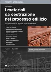 I materiali da costruzione nel processo edilizio. Caratteristiche, scelta, tecniche di posa