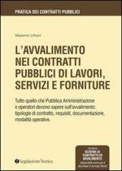 L'avvalimento nei contratti pubblici di lavori, servizi e forniture