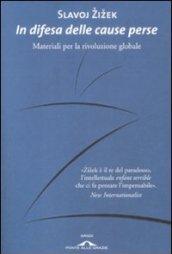 In difesa delle cause perse. Materiali per la rivoluzione globale
