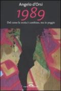 1989. Del come la storia è cambiata, ma in peggio