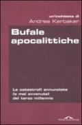 Bufale apocalittiche. Le catastrofi annunciate (e mai avvenute) del terzo millennio