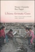 Ultima fermata Gaza: Dove ci porta la guerra di Israele contro i palestinesi