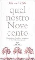 Quel nostro Novecento. Costituzione, Concilio, Sessantotto: le tre rivoluzioni interrotte