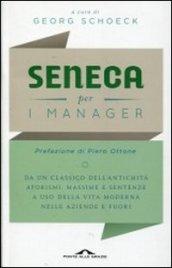 Seneca per i manager. Testo latino a fronte