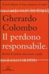 Il perdono responsabile. Perché il carcere non serve a nulla