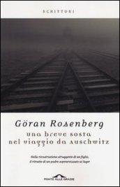 Una breve sosta nel viaggio da Auschwitz