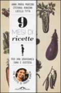 9 mesi di ricette. Per una gravidanza sana e gustosa