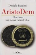 AristoDem. Discorso sui nuovi radical chic