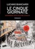 Le cinque giornate. Bisognerebbe anche occupare le banche. Con audiolibro. Con DVD