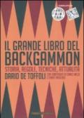Il grande libro del backgammon. Storia, regole, tecniche, attualità. Ediz. illustrata
