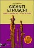 Giganti etruschi. Storia e leggende dei «figli della terra». Con DVD