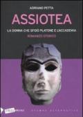 Assiotea. La donna che sfidò Platone e l'Accademia