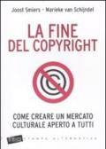 La fine del copyright. Come creare un mercato culturale aperto a tutti