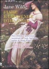 Fiabe e leggende d'Irlanda. Fate, folletti e incantesimi raccontati da Lady Speranza madre di Oscar Wilde