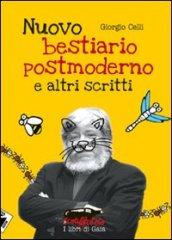 Nuovo bestiario postmoderno e altri scritti