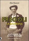 Fregoli. La biografia