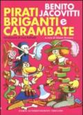 Pirati briganti e carambate