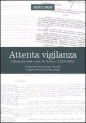 Attenta vigilanza. I Radicali nelle carte di polizia (1953-1986)