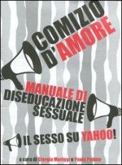 Comizio d'amore. Manuale di diseducazione sessuale. Il sesso su Yahoo!