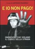 E io non pago! Onorevoli che violano il codice della strada