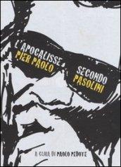 L'Apocalisse secondo Pier Paolo Pasolini