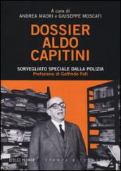 Dossier Aldo Capitini. Sorvegliato speciale dalla polizia