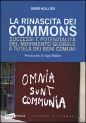 La rinascita dei Commons. Successi e potenzialità del movimento globale a tutela dei beni comuni