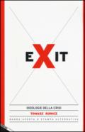 Exit. Ideologie della crisi