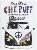 Che puff. Il profumo del mondo. Sballata