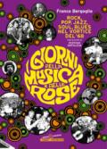 I giorni della musica e delle rose. Rock, pop, jazz, soul, blues nel vortice del '68