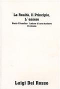 La realtà. Il principio, l'essere. Diario filosofico. Letture di uno studente. Vol. 2