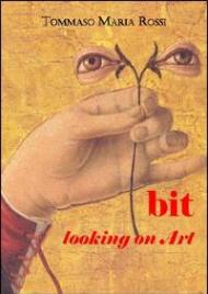 Bit. Looking on art