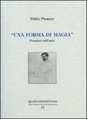 Una forma di magia. Pensieri sull'arte