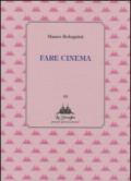 Fare cinema