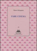 Fare cinema