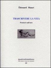 Trascrivere la vita. Pensieri sull'arte