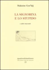 La signorina e lo stupido e altri racconti