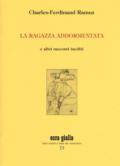 La ragazza addormentata e altri racconti inediti. Ediz. limitata