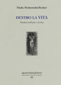 Dentro la vita. Pensieri sull'arte e la vita. Ediz. illustrata