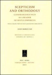Scepticism and Orthodoxy. Gianfrancesco Pico as a reader of Sextus Empiricus. With a facing text of Pico's Quotations from Sextus