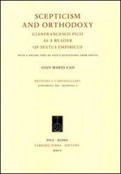 Scepticism and Orthodoxy. Gianfrancesco Pico as a reader of Sextus Empiricus. With a facing text of Pico's Quotations from Sextus