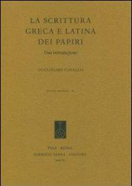 La scrittura greca e latina dei papiri. Una introduzione