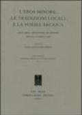 L'epos minore, le tradizioni locali e la poesia arcaica. Atti dell'Incontro di studio (Urbino, 7 giugno 2005)