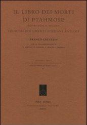 Il libro dei morti di Ptahmose (Papiro Busca, Milano) ed altri documenti egiziani antichi