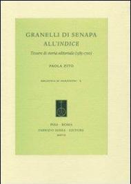 Granelli di senapa all'indice. Tessere di storia editoriale (1585-1700)