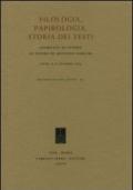 Filologia, papirologia, storia dei testi. Giornate di studio in onore di Antonio Carlini (Udine, 9-10 dicembre 2005)